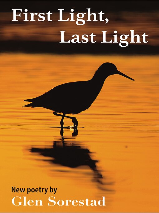 Title details for First Light, Last Light by Glen Sorestad - Wait list